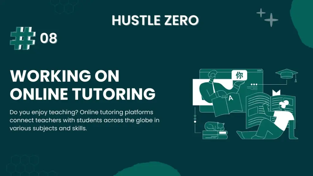 Do you enjoy teaching? Online tutoring platforms connect teachers with students across the globe in various subjects and skills.